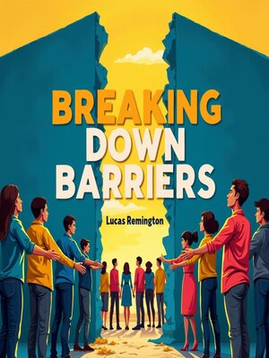 cover image of Breaking Down Barriers